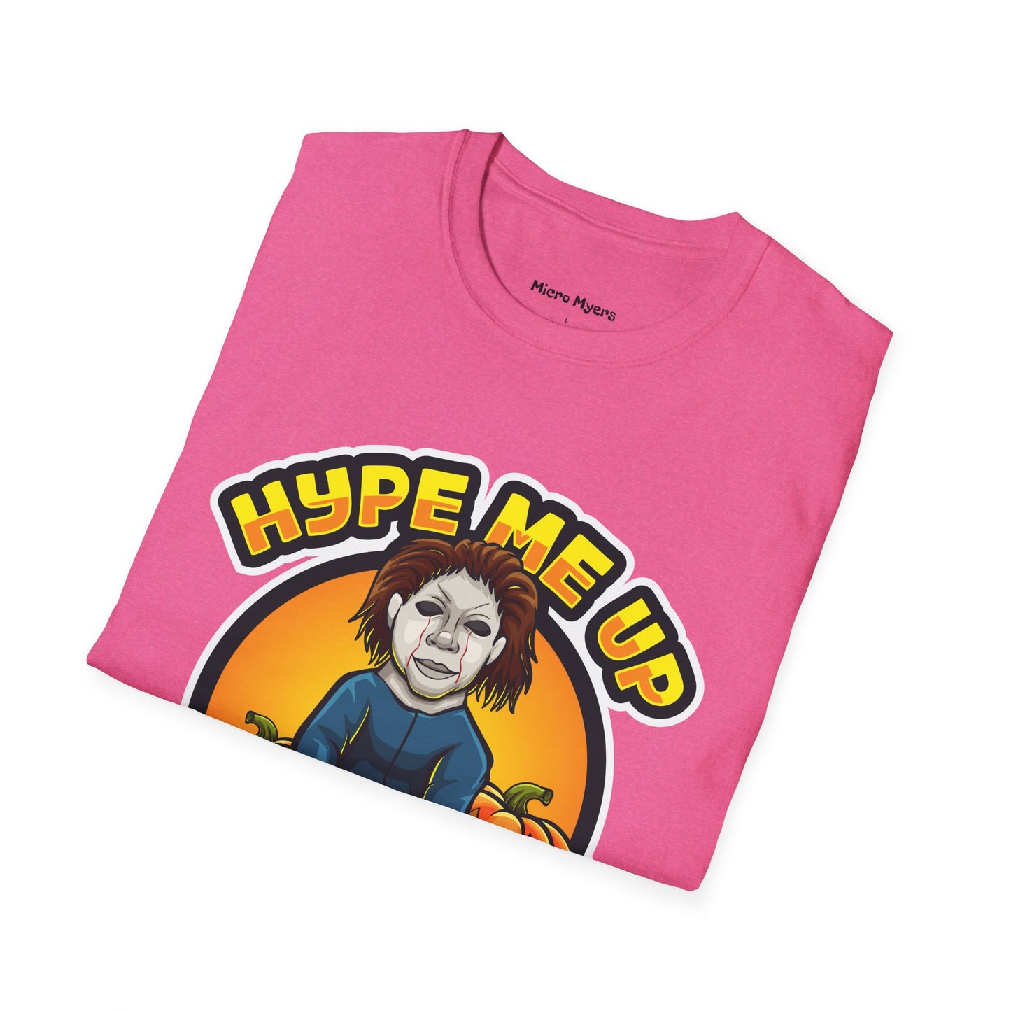 Micro Myers "Hype Me Up" T-Shirt