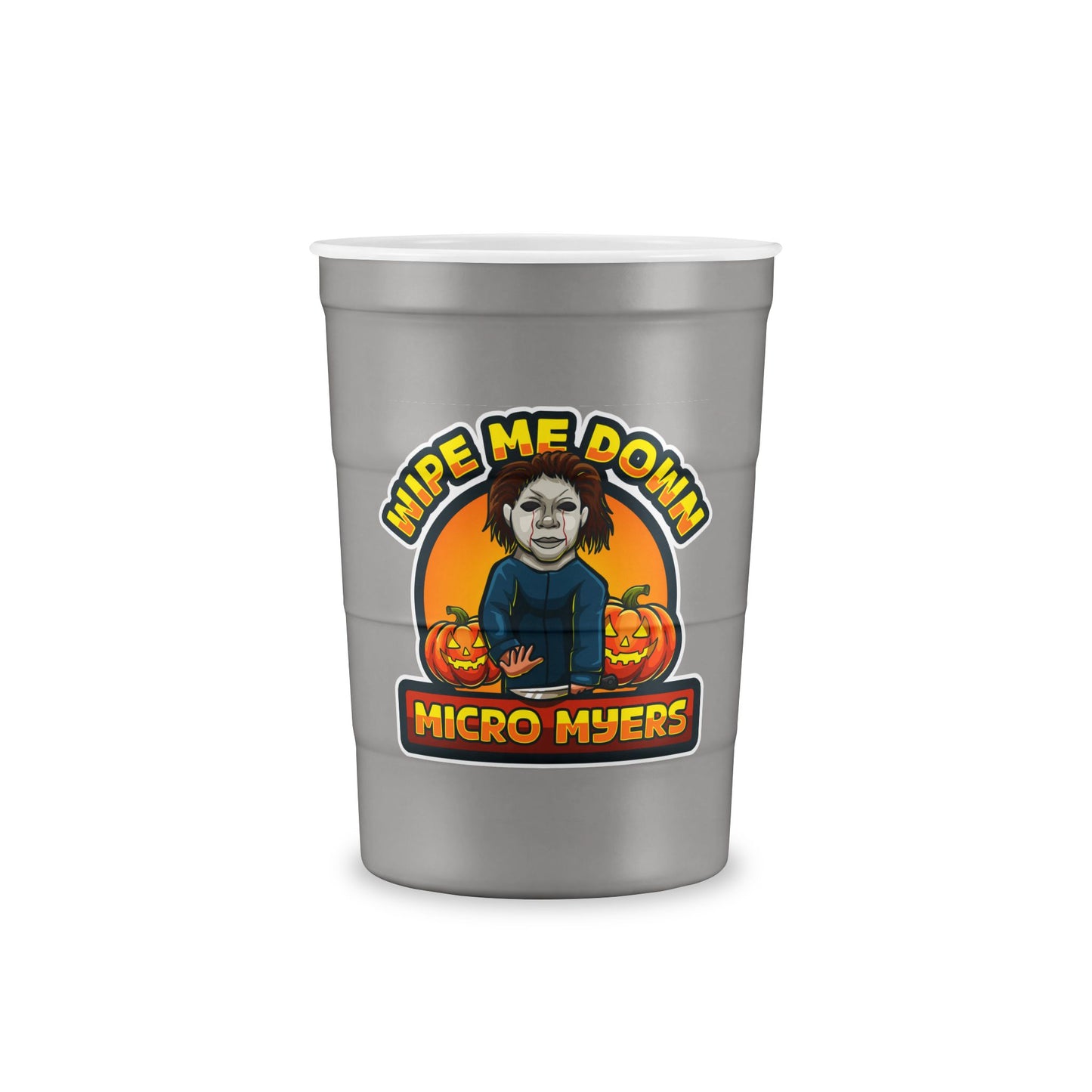 Micro Myers Steel Party Cup